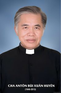 ✝️ TIỂU SỬ CHA CỐ ANTÔN BÙI XUÂN HUYÊN (1946–2013)