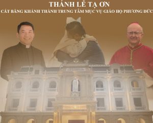 Trung tâm Mục vụ Phương Đức – Hoa trái từ đức tin tổ tiên