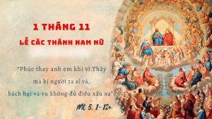 Lễ các thánh nam nữ | Ngày 1 Tháng 11