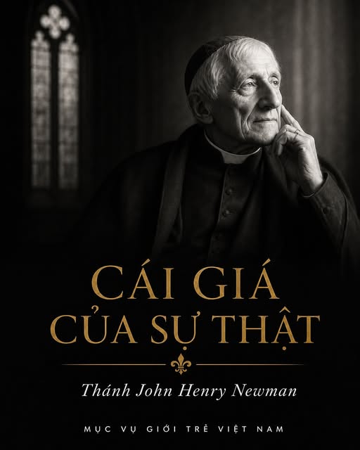 Thánh John Henry Newman | Bài 4: Cái giá của sự thật!