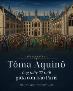 Thánh Tôma Aquinô | Tập 4: Tôma Aquinô – ông thầy 27 tuổi giữa cơn bão Paris