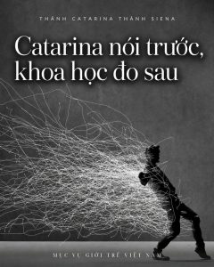 Thánh Catarina thành Siena | Tập 10: Catarina nói trước, khoa học đo sau