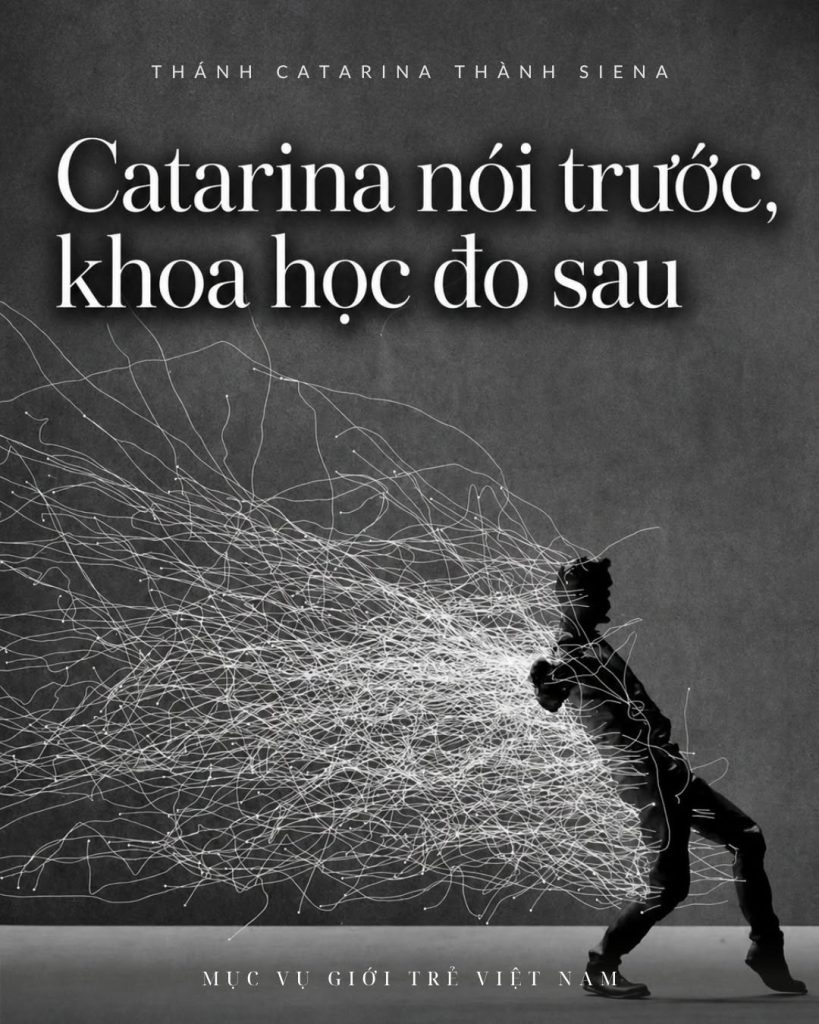 Thánh Catarina thành Siena Tập 10 Catarina nói trước, khoa học đo sau
